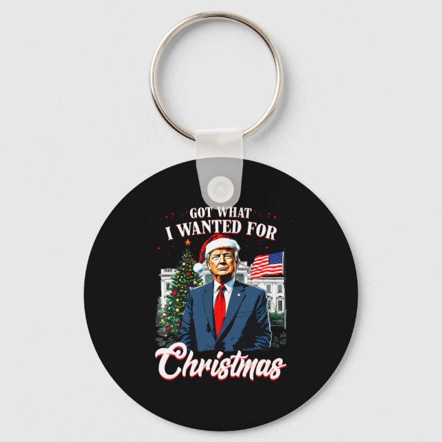Got What I Wanted For Christmas Trump 2025 Long Sl Key Ring (Front)