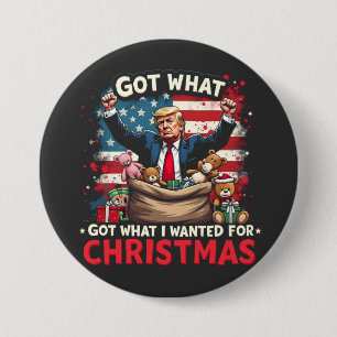Got What I Wanted For Christmas Trump Santa 7.5 Cm Round Badge