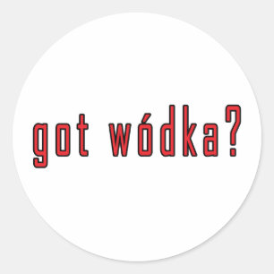 got wodka? classic round sticker