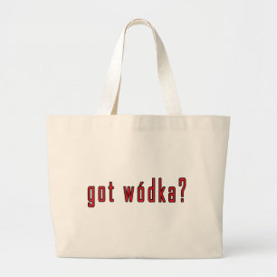 got wodka? large tote bag