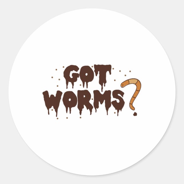 Got Worms! Funny Halloween Worm Composting Shirt  Classic Round Sticker (Front)