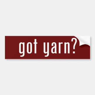 got yarn? bumper sticker
