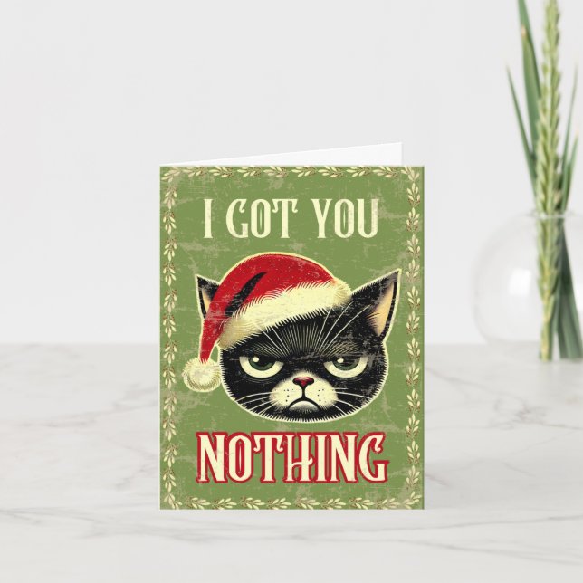 Got You Nothing Angry Funny Black Cat Christmas  Holiday Card (Front)