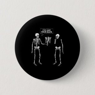 Got Your Back _ Funny Skeleton Pun  6 Cm Round Badge
