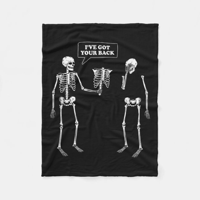 Got Your Back _ Funny Skeleton Pun  Fleece Blanket (Front)