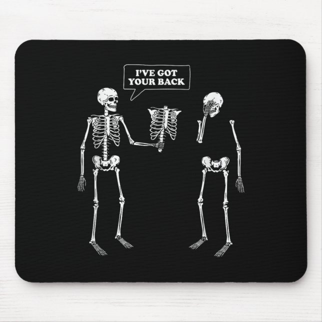Got Your Back _ Funny Skeleton Pun  Mouse Pad (Front)