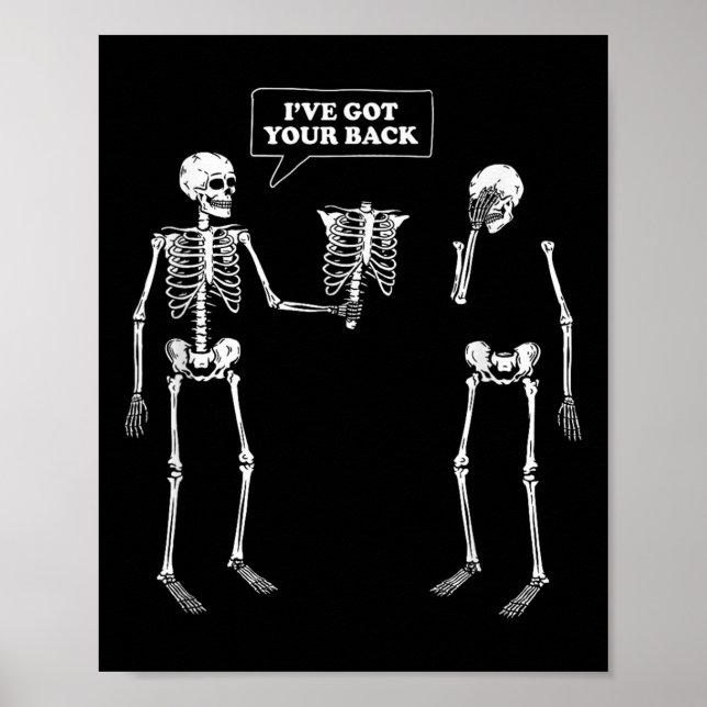Got Your Back _ Funny Skeleton Pun  Poster (Front)