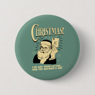 Got Your Letter.. The Answer's No 6 Cm Round Badge