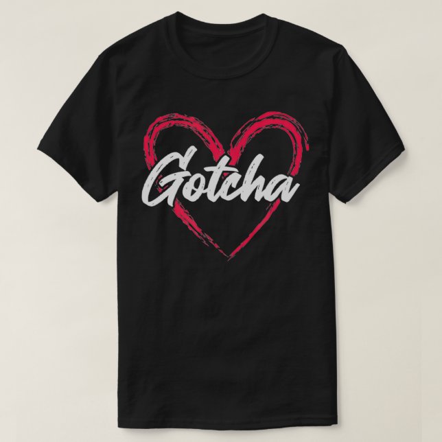 Gotcha Adoption Day Love Heart Family  T-Shirt (Design Front)