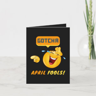 GOTCHA - April Fool's Day Funny Holiday Card