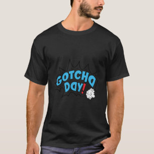 Gotcha Day Adoption Adopt Adoptive Parents T-Shirt