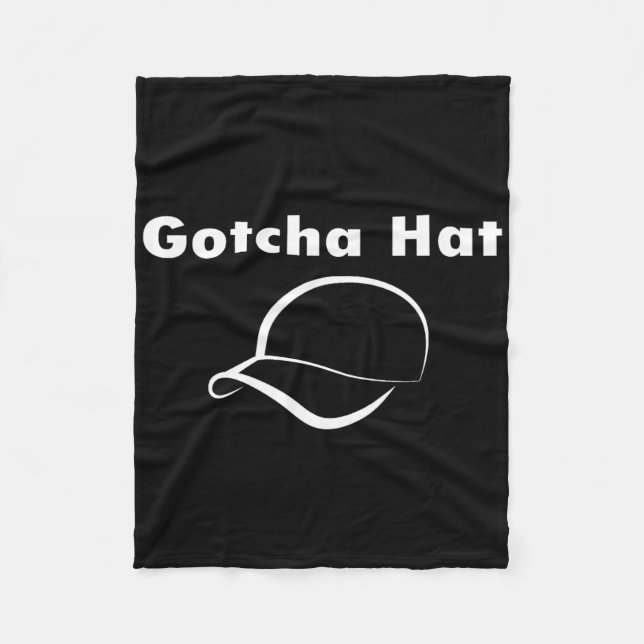Gotcha Hat Meme Funny Prank Joke Internet Culture  Fleece Blanket (Front)