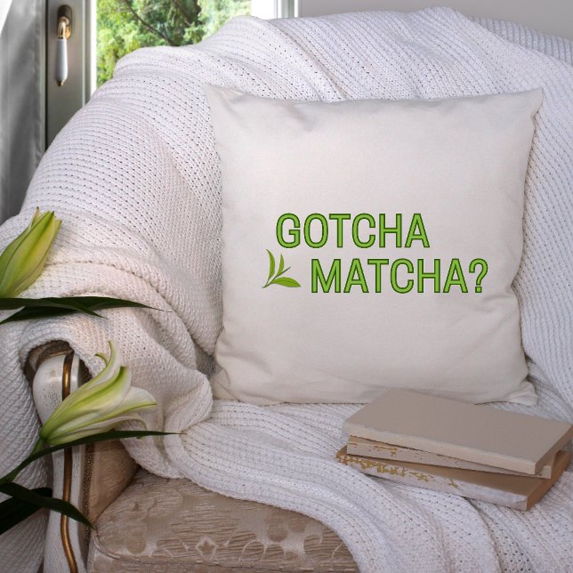 Gotcha Matcha?  Cushion (Creator Uploaded)