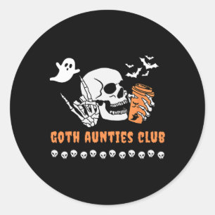 Goth Aunties Club Aunt Halloween Spooky Gothic Ske Classic Round Sticker