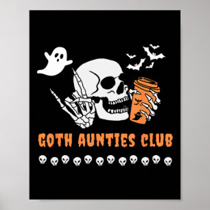 Goth Aunties Club Aunt Halloween Spooky Gothic Ske Poster