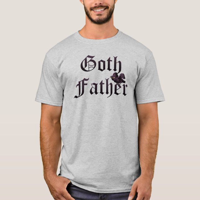 Goth Father with Raven T-Shirt (Front)