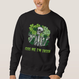 Goth St Patrick s Day Gothic  Kiss Me I m Irish Sweatshirt