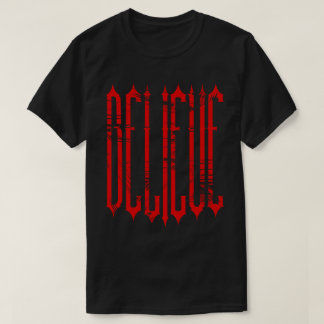 Gothic Believe  T-Shirt