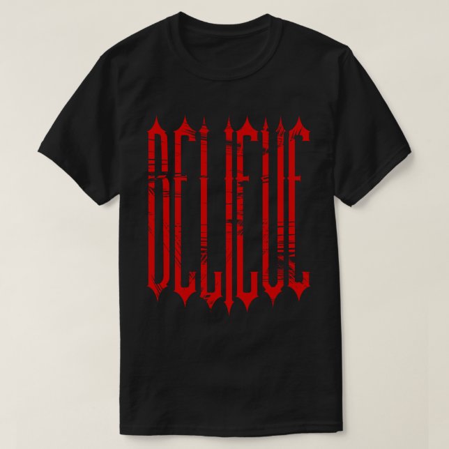 Gothic Believe  T-Shirt (Design Front)