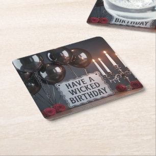 Gothic Birthday Greeting: 'Have a Wicked Birthday' Square Paper Coaster
