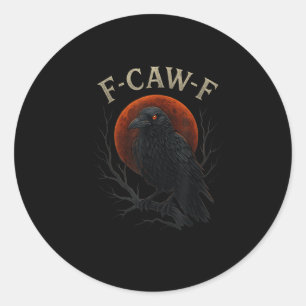 Gothic Black Crow F-caw-f Raven Funny Red Moon Sar Classic Round Sticker