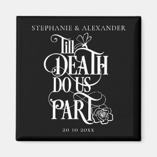 Gothic Black Till Death Do Us Part Save The Date Magnet