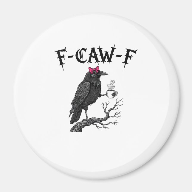 Gothic Crow F-Caw-F Bird Funny Halloween Raven Magnet (Front)