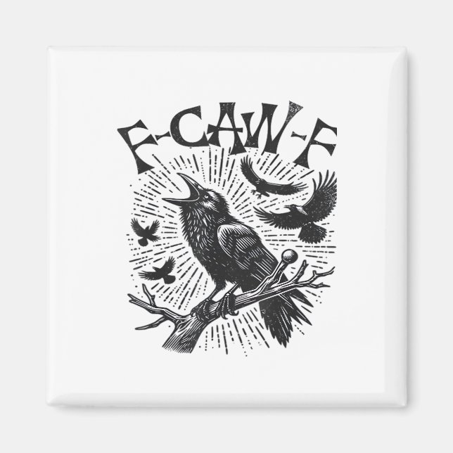 Gothic Crow F-Caw-F Humour Funny Essential Retro C Magnet (Front)