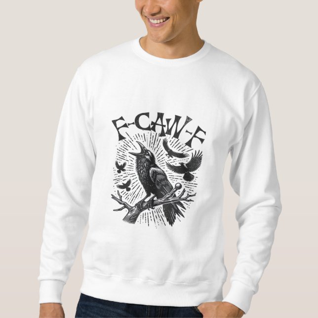 Gothic Crow F-Caw-F Humour Funny Essential Retro C Sweatshirt (Front)