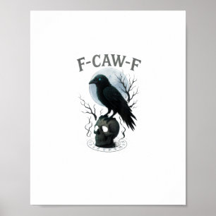 Gothic Crow F Caw F Raven Skull Halloween Graphic Poster