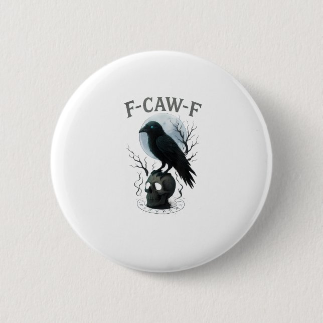 Gothic Crow F-Caw-F Raven Skull Moon Halloween 6 Cm Round Badge (Front)