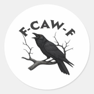 Gothic Crow Funny F-Caw-F Humour Essential Creativ Classic Round Sticker