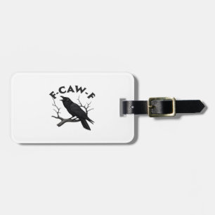 Gothic Crow Funny F-Caw-F Humour Essential Creativ Luggage Tag