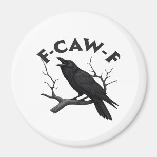 Gothic Crow Funny F-Caw-F Humour Essential Creativ Magnet