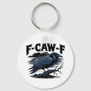 Gothic Crow Funny Humor F-Caw-F Essential Minimal  Key Ring