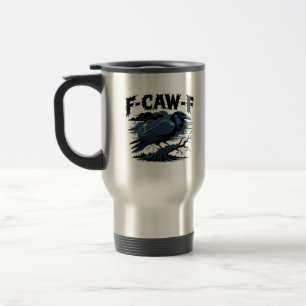 Gothic Crow Funny Humour F-Caw-F Essential Minimal Travel Mug