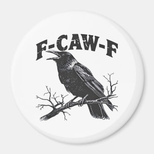 Gothic Crow Humor F-Caw-F Funny Essential Magnet