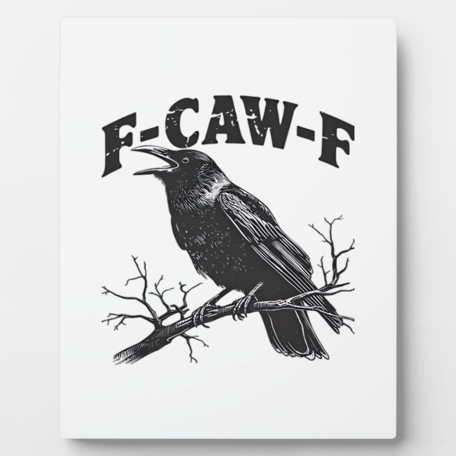 Gothic Crow Humor F-Caw-F Funny Essential Plaque (Front)