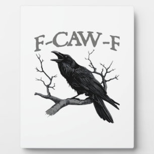 Gothic F-Caw-F Funny Crow Humour Essential Vintage Plaque