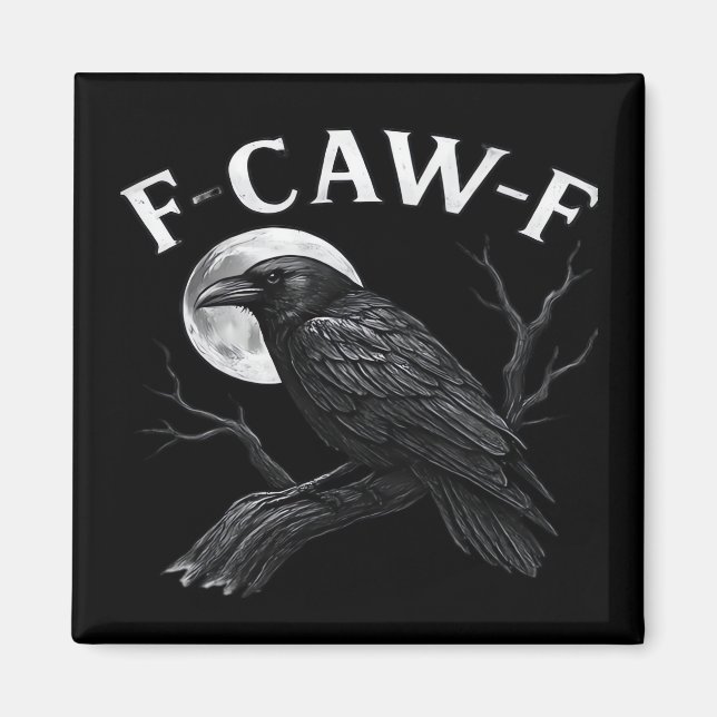 Gothic F-Caw-F Humour Funny Crow Magnet (Front)
