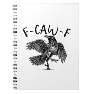 Gothic Funny F-Caw-F Crow Humor Essential Aestheti Notebook