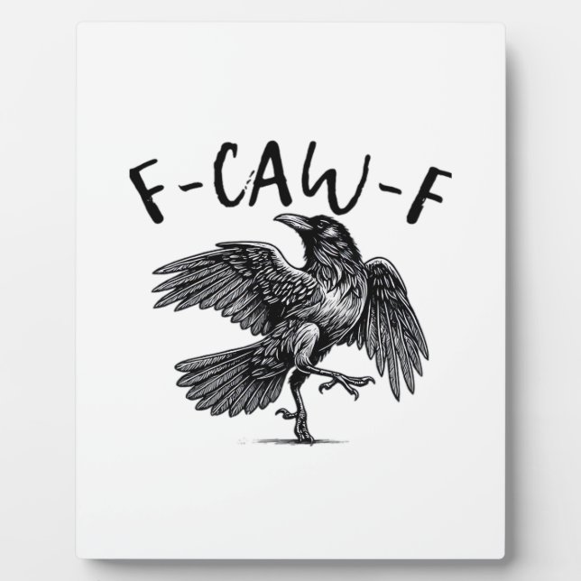 Gothic Funny F-Caw-F Crow Humour Essential Aesthet Plaque (Front)