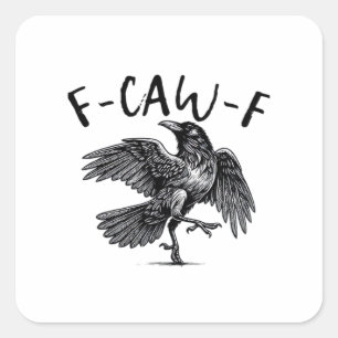 Gothic Funny F-Caw-F Crow Humour Essential Aesthet Square Sticker