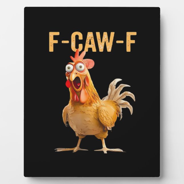 Gothic Funny Humor Crow F Caw F Style Plaque (Front)