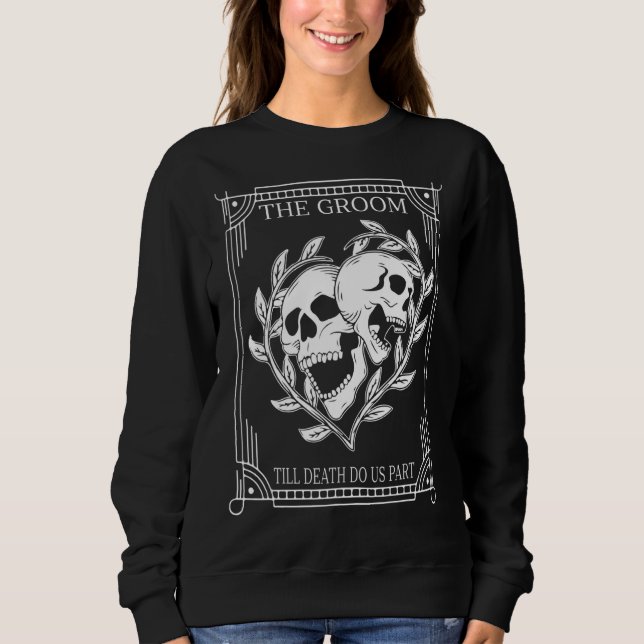 Gothic Groom Tarot Card Bachelor Party Bachelorett Sweatshirt (Front)