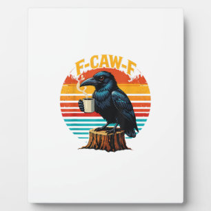 Gothic Raven Funny Halloween F-Caw-F Coffee Crow V Plaque