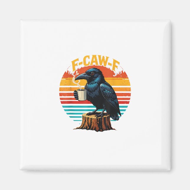 Gothic Raven Funny Halloween F Caw F Coffee Magnet (Front)