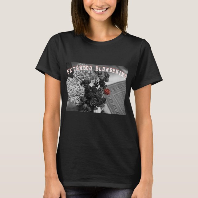 Gothic Rose Extended Blundering T-Shirt (Front)