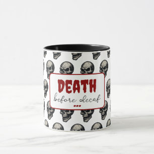 Gothic Skull ‘Death Before Decaf’   Spooky Funny - Mug