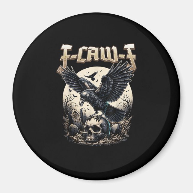Gothic Skull F Caw F Crow Humor Graphic Magnet (Front)